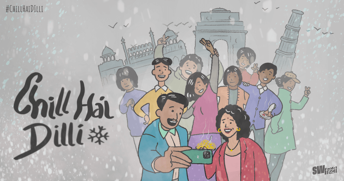 Smog, Fog और चांदनी चौक- जानें सर्दियों में दिल्ली कैसे रहती है Chill, SW Hindi के कैंपेन #ChillHaiDilli के साथ