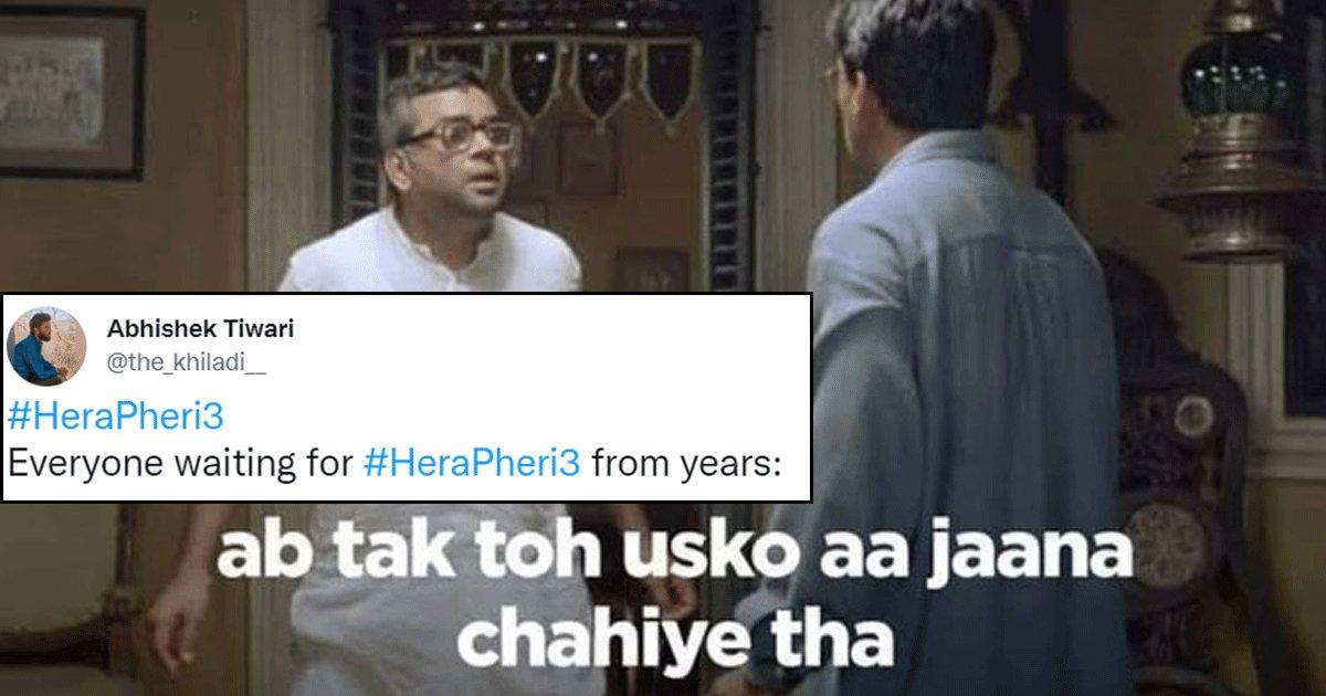 फ़ाइनली बन रही है #HeraPheri3, ख़ुशी से पागल होकर यूजर्स शेयर कर रहे हैं मज़ेदार मीम्स